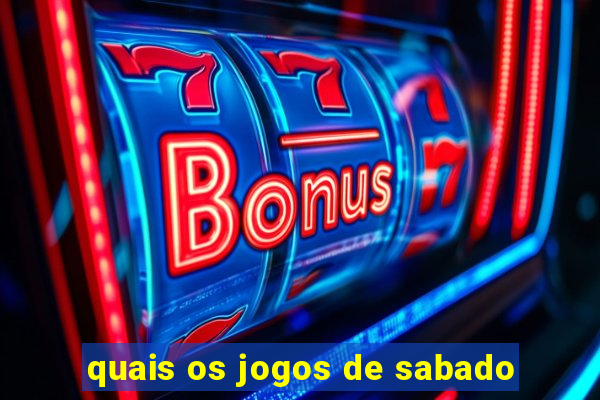 quais os jogos de sabado